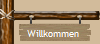 Willkommen